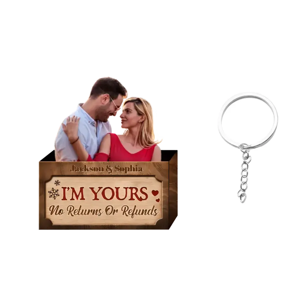 Personalized Photo Couple Keychain-I'm Yours No Returns Or Refunds，Couple Gift