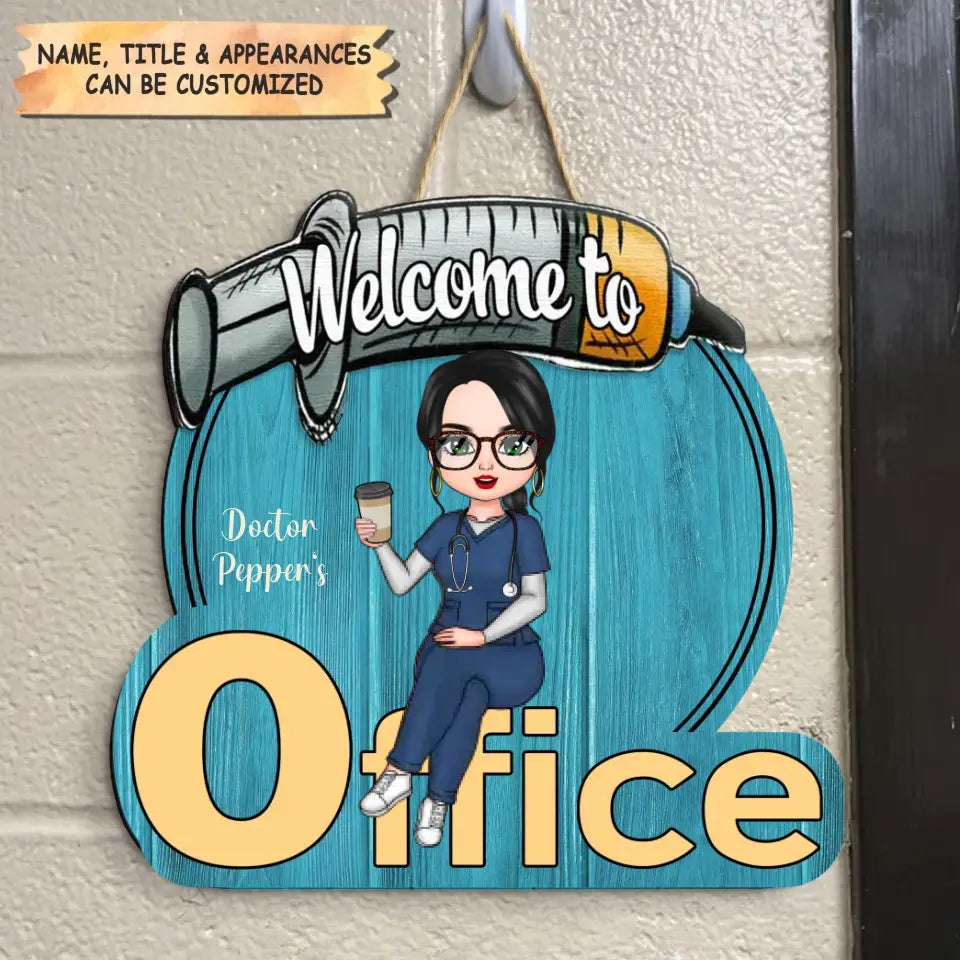 Personalized Door Sign - Welcome To My Office  - Gift For Nurse/Doctor