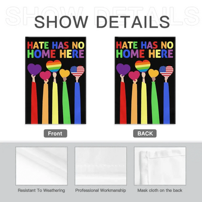 LGBT Pride Garden Rainbow Flag - Double Sided Flag - Hate Has No Home Here