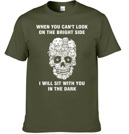 When You Can't Look On The Bright Side Dogs Will Sit With You In The Dark - Clothing Gift